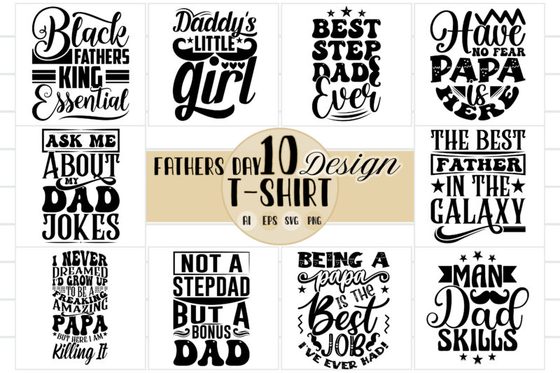 fathers t shirt design greeting t shirt, best dad ever, funny people man gift dad design, fathers day tee fathers quote art