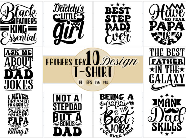 Fathers t shirt design greeting t shirt, best dad ever, funny people man gift dad design, fathers day tee fathers quote art
