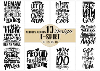 mothers day t shirt silhouette vector design, i love you mom best mom gift, proud new mom funny women design, mom and grandmother lettering say gift tee