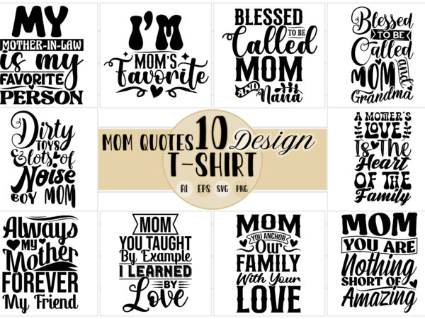 Best mom symbol t-shirt graphic vector design set, mothers lover tee greeting family gift, inspirational saying mom quotes lettering design