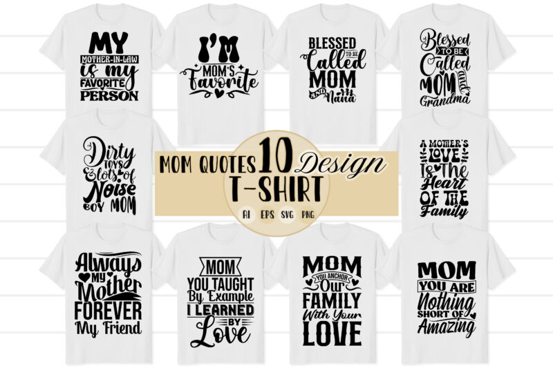 best mom symbol t-shirt graphic vector design set, mothers lover tee greeting family gift, inspirational saying mom quotes lettering design