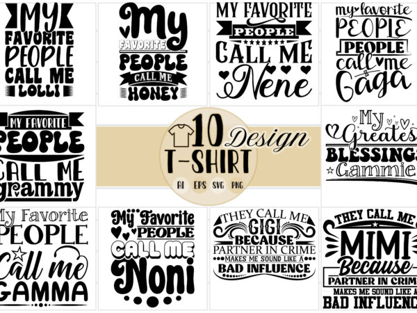 Funny quotes t-shirt say beautiful people birthday gift for family tee quotes, my favorite people call me lolli tee greeting apparel, favorite people call me nene shirt design