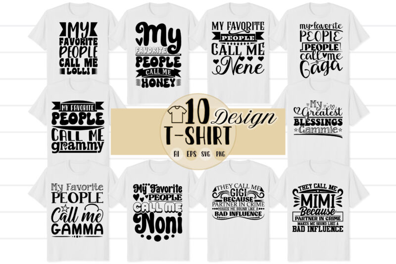 funny quotes t-shirt say beautiful people birthday gift for family tee quotes, my favorite people call me lolli tee greeting apparel, favorite people call me nene shirt design