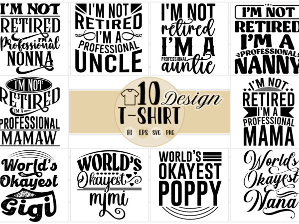 I’m not retired i’m a professional uncle, funny quotes retired design, celebration gift for auntie vintage typography design, retired mamaw, nanny graphic greeting card shirt clothing