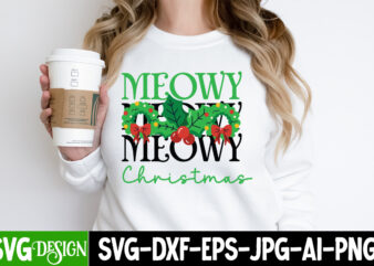 Meowy Christmas T-Shirt Design, Meowy Christmas Vector T-Shirt Design, Meowy Christmas SVG Design , Meowy Christmas SVG Quotes