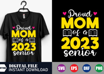 Proud Mom of a 2023 Senior T-shirt, 2023 Senior T-shirt, Proud Mom Svg, Funny Mom