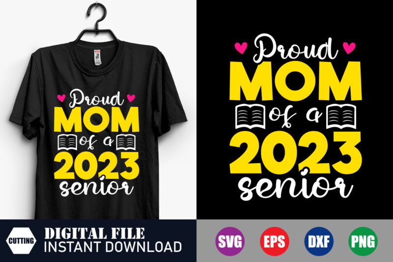 Proud Mom of a 2023 Senior T-shirt, 2023 Senior T-shirt, Proud Mom Svg, Funny Mom