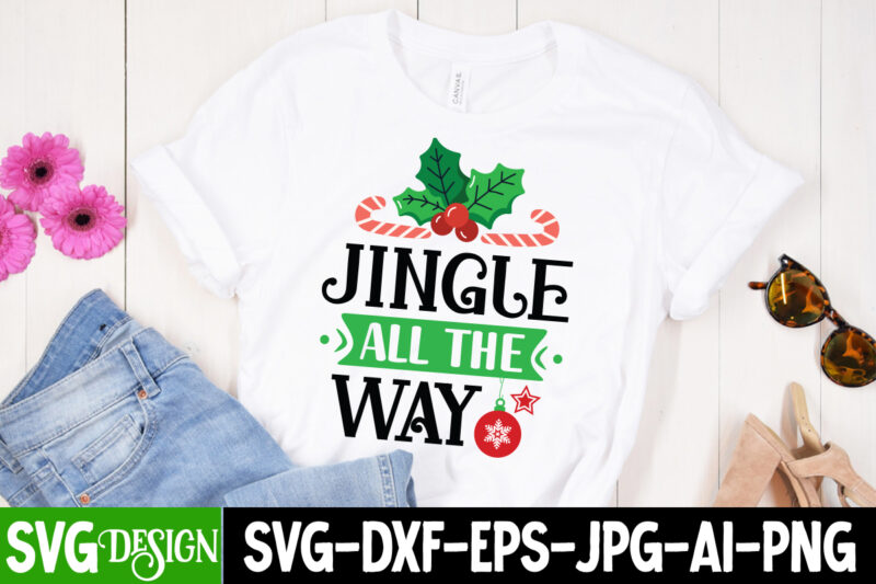 Jingle All The Way ‘ T-Shirt Design, Jingle All The Way ‘ Vector T-Shirt Design, Jingle All The Way ‘ SVG Design