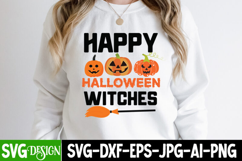 Happy Halloween Witches T-Shirt Design, Happy Halloween Witches Vector t-Shirt Design, Halloween Png, Halloween svg, spooky svg, ghost svg, Halloween svg bundle, Halloween clipart, funny halloween svg ,Spooky Season, Witches