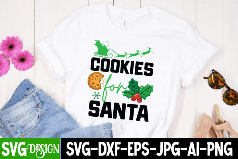 Cookies For Santa T-Shirt Design, Cookies For Santa Vector t-Shirt Design, Christmas SVG bUndle , Christmas T-Shirt Design Bundle,Christ,as
