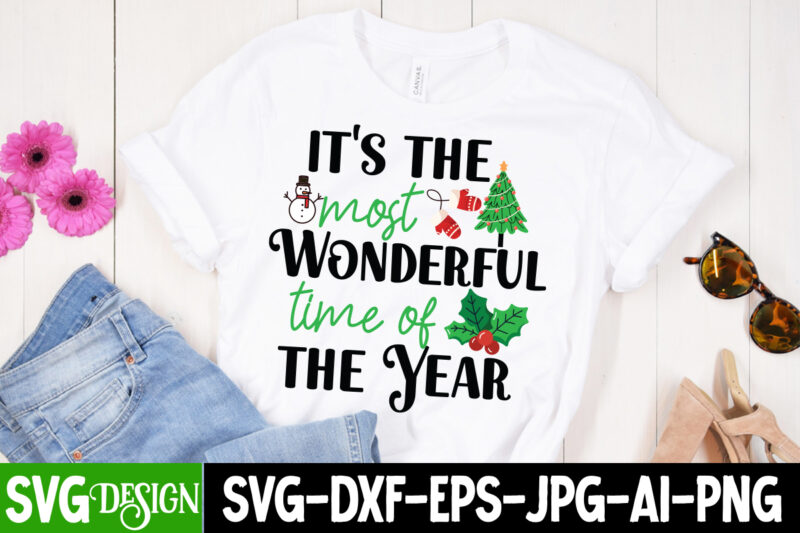 it’s The Most Wonderful time Of The Year T-Shirt Design,it’s The Most Wonderful time Of The Year Vector T-Shirt Design
