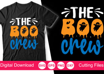 The Boo Crew Svg, The Boo Crew Shirt, Halloween SVG, Halloween Shirt svg, Ghost svg, Halloween Onesie svg, Halloween Family Shirt SVG, Cut Files for Cricut