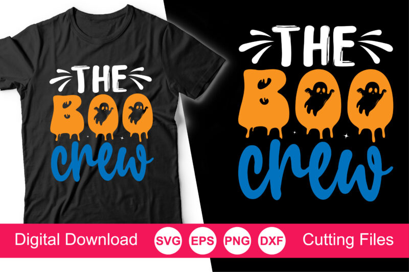 The Boo Crew Svg, The Boo Crew Shirt, Halloween SVG, Halloween Shirt svg, Ghost svg, Halloween Onesie svg, Halloween Family Shirt SVG, Cut Files for Cricut