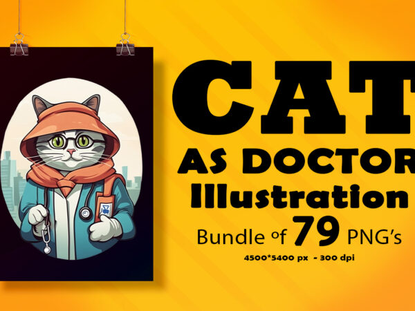 Cat as doctor illustration for pod clipart design is also perfect for any project: art prints, t-shirts, logo, packaging, stationery, merchandise, website, book cover, invitations, and more