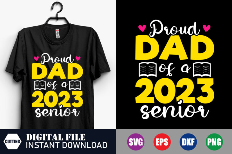 Proud Dad of a 2023 Senior T-shirt, 2023 Senior T-shirt, Proud Dad Svg, Funny Dad