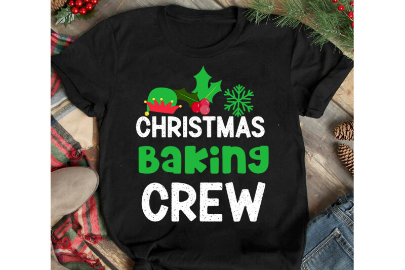 Christmas Baking Crew SVG Cut File, Christmas Baking Crew Sublimation Design, Christmas SVG Design, Christmas Tree Bundle, Christmas SVG bundle Quotes ,Christmas CLipart Bundle, Christmas SVG Cut File Bundle Christmas