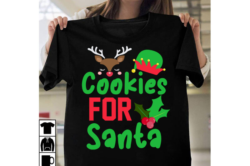 Cookies For Santa T-Shirt Design, Cookies For Santa Vector t-Shirt Design, Christmas SVG Design, Christmas Tree Bundle, Christmas SVG bundle Quotes ,Christmas CLipart Bundle, Christmas SVG Cut File Bundle Christmas