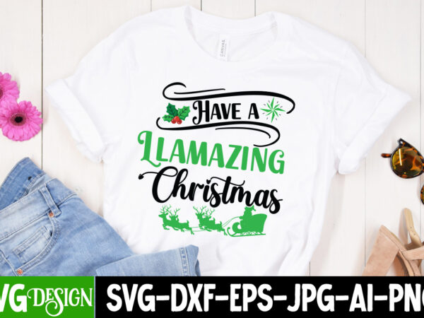 Have a llamazing christmas t-shirt design, have a llamazing christmas vector t-shirt design, .n, 0, 0.999, 0001, 05, 0christmas, 1, 10, 10x,