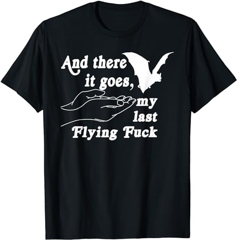 15 There It Goes My Last Flying F Shirt Designs Bundle For Commercial Use, There It Goes My Last Flying F T-shirt, There It Goes My Last Flying F png