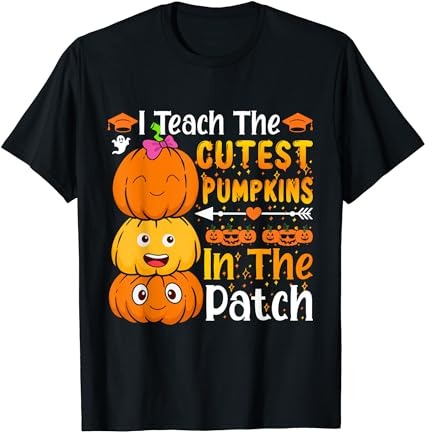 15 I Teach The Cutest Pumpkins Shirt Designs Bundle For Commercial Use Part 2, I Teach The Cutest Pumpkins T-shirt, I Teach The Cutest Pumpkins png file, I Teach The