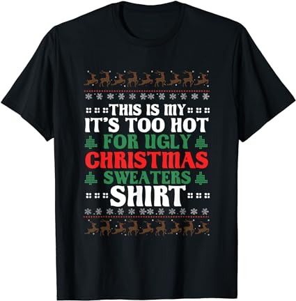 15 It's Too Hot For Ugly Christmas Shirt Designs Bundle For Commercial Use Part 3, It's Too Hot For Ugly Christmas T-shirt, It's Too Hot For Ugly Christmas png file,