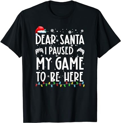 15 Christmas I Paused My Game To Be Here Shirt Designs Bundle For Commercial Use Part 1, Christmas I Paused My Game To Be Here T-shirt, Christmas I Paused My