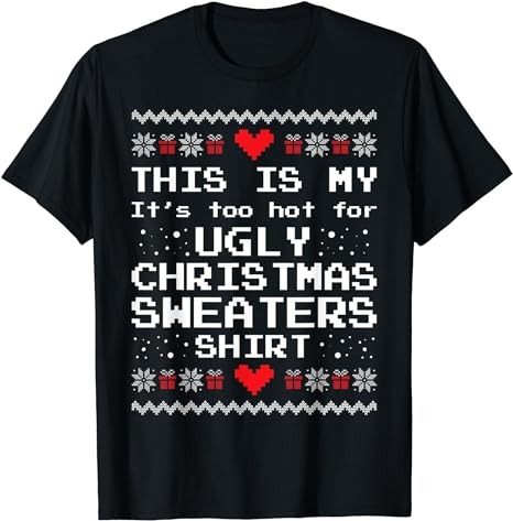 15 It's Too Hot For Ugly Christmas Shirt Designs Bundle For Commercial Use Part 1, It's Too Hot For Ugly Christmas T-shirt, It's Too Hot For Ugly Christmas png file,