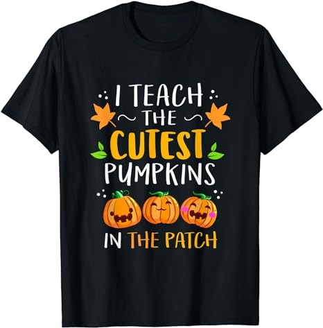 15 I Teach The Cutest Pumpkins Shirt Designs Bundle For Commercial Use Part 5, I Teach The Cutest Pumpkins T-shirt, I Teach The Cutest Pumpkins png file, I Teach The