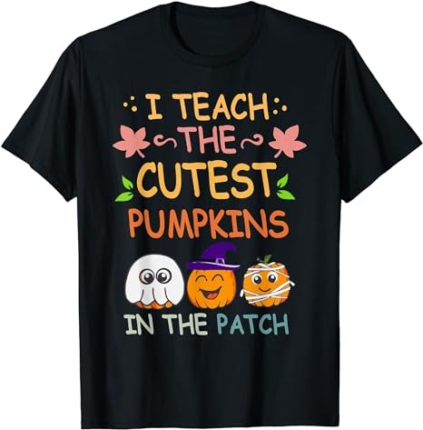 15 I Teach The Cutest Pumpkins Shirt Designs Bundle For Commercial Use Part 5, I Teach The Cutest Pumpkins T-shirt, I Teach The Cutest Pumpkins png file, I Teach The