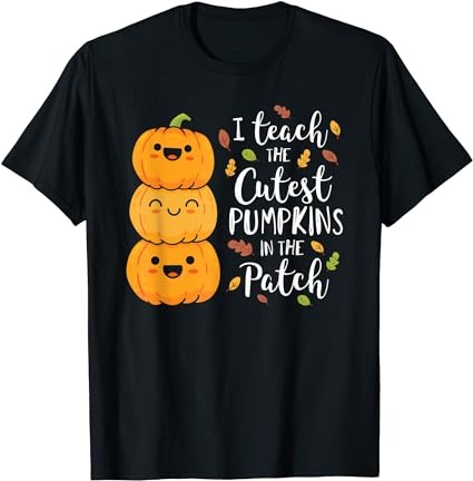 15 I Teach The Cutest Pumpkins Shirt Designs Bundle For Commercial Use Part 5, I Teach The Cutest Pumpkins T-shirt, I Teach The Cutest Pumpkins png file, I Teach The