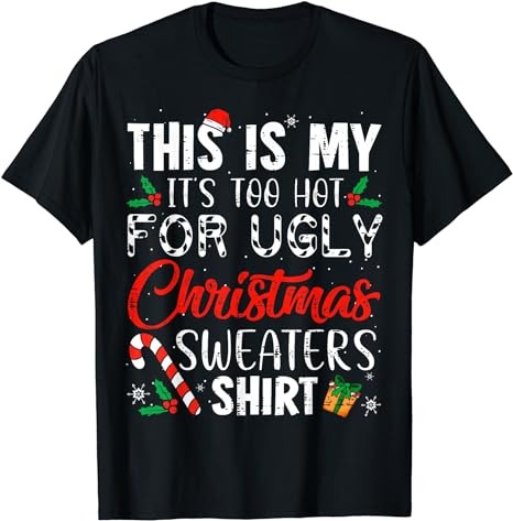 15 It's Too Hot For Ugly Christmas Shirt Designs Bundle For Commercial Use Part 1, It's Too Hot For Ugly Christmas T-shirt, It's Too Hot For Ugly Christmas png file,