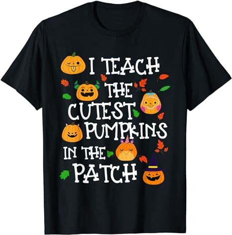 15 I Teach The Cutest Pumpkins Shirt Designs Bundle For Commercial Use Part 4, I Teach The Cutest Pumpkins T-shirt, I Teach The Cutest Pumpkins png file, I Teach The