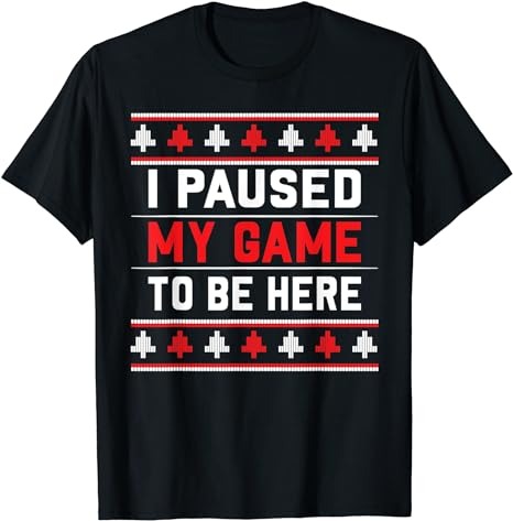 15 Christmas I Paused My Game To Be Here Shirt Designs Bundle For Commercial Use Part 2, Christmas I Paused My Game To Be Here T-shirt, Christmas I Paused My