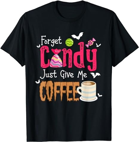 15 Forget Candy Just Give Me Halloween Shirt Designs Bundle For Commercial Use Part 2, Forget Candy Just Give Me Halloween T-shirt, Forget Candy Just Give Me Halloween png file,