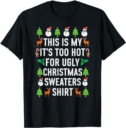 15 It's Too Hot For Ugly Christmas Shirt Designs Bundle For Commercial Use Part 3, It's Too Hot For Ugly Christmas T-shirt, It's Too Hot For Ugly Christmas png file,