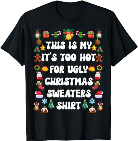 15 It's Too Hot For Ugly Christmas Shirt Designs Bundle For Commercial Use Part 4, It's Too Hot For Ugly Christmas T-shirt, It's Too Hot For Ugly Christmas png file,