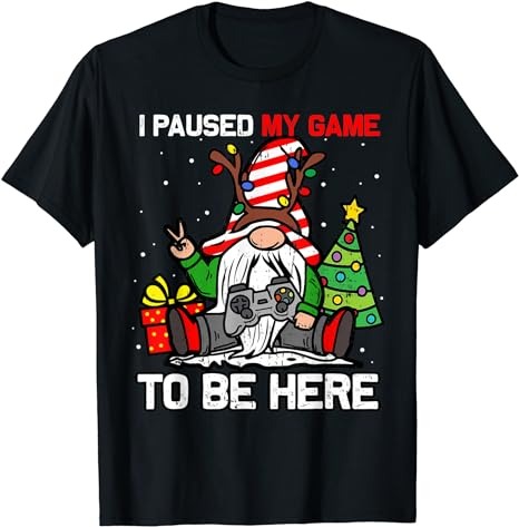 15 Christmas I Paused My Game To Be Here Shirt Designs Bundle For Commercial Use Part 2, Christmas I Paused My Game To Be Here T-shirt, Christmas I Paused My