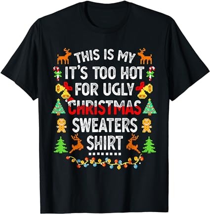 15 It's Too Hot For Ugly Christmas Shirt Designs Bundle For Commercial Use Part 4, It's Too Hot For Ugly Christmas T-shirt, It's Too Hot For Ugly Christmas png file,