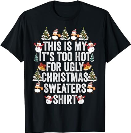 15 It's Too Hot For Ugly Christmas Shirt Designs Bundle For Commercial Use Part 3, It's Too Hot For Ugly Christmas T-shirt, It's Too Hot For Ugly Christmas png file,