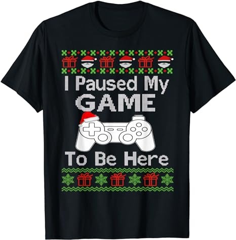 15 Christmas I Paused My Game To Be Here Shirt Designs Bundle For Commercial Use Part 1, Christmas I Paused My Game To Be Here T-shirt, Christmas I Paused My