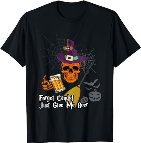 15 Forget Candy Just Give Me Halloween Shirt Designs Bundle For Commercial Use Part 3, Forget Candy Just Give Me Halloween T-shirt, Forget Candy Just Give Me Halloween png file,