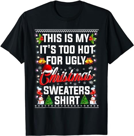 15 It's Too Hot For Ugly Christmas Shirt Designs Bundle For Commercial Use Part 1, It's Too Hot For Ugly Christmas T-shirt, It's Too Hot For Ugly Christmas png file,