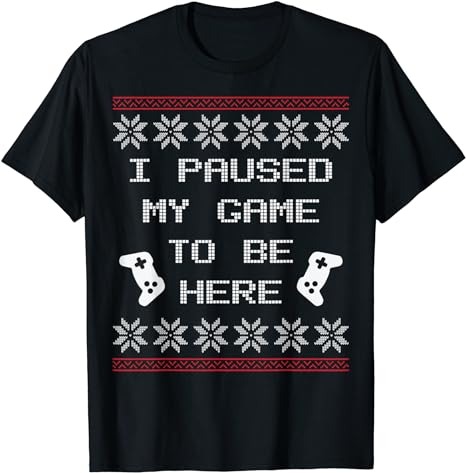 15 Christmas I Paused My Game To Be Here Shirt Designs Bundle For Commercial Use Part 1, Christmas I Paused My Game To Be Here T-shirt, Christmas I Paused My