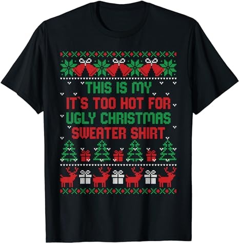 15 It's Too Hot For Ugly Christmas Shirt Designs Bundle For Commercial Use Part 3, It's Too Hot For Ugly Christmas T-shirt, It's Too Hot For Ugly Christmas png file,