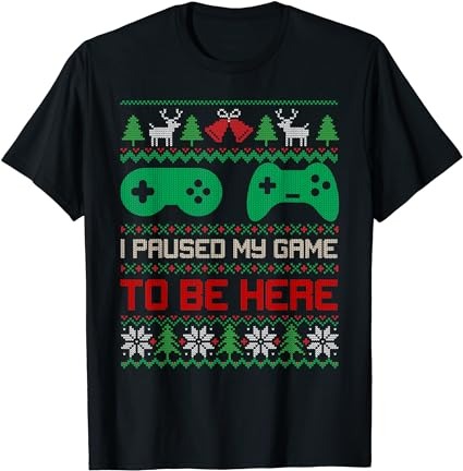 15 Christmas I Paused My Game To Be Here Shirt Designs Bundle For Commercial Use Part 3, Christmas I Paused My Game To Be Here T-shirt, Christmas I Paused My