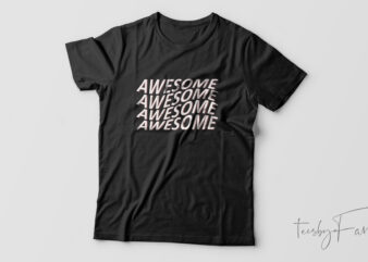 Awesome| T-shirt design for sale