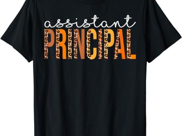 Assistant principal leopard fall autumn lovers thanksgiving t-shirt