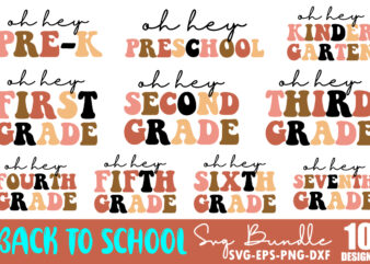 Retro Back to School SVG Bundle, Oh Hey First Grade SVG, Teacher svg, School, School Shirt for Kids svg, Kids Shirt svg, Fired Up svg, Cut File Cricut, Funny School