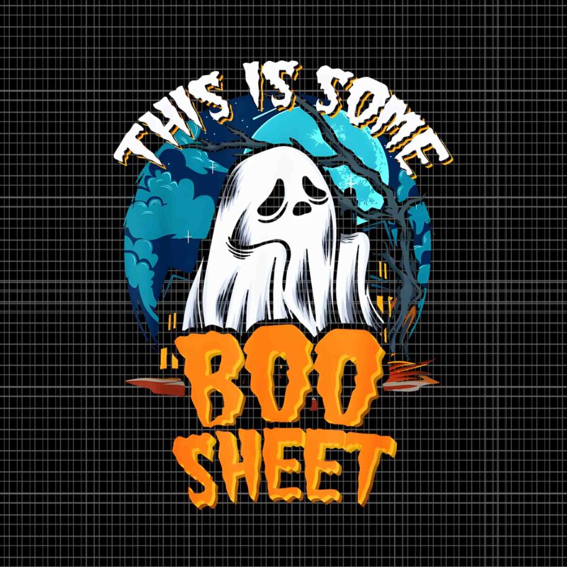 This Is Some Boo Sheet Ghost Halloween Png, This Is Some Boo Sheet Png, Boo Sheet Png, Boo Halloween Png, Boo Ghost Png, Ghost Halloween Png
