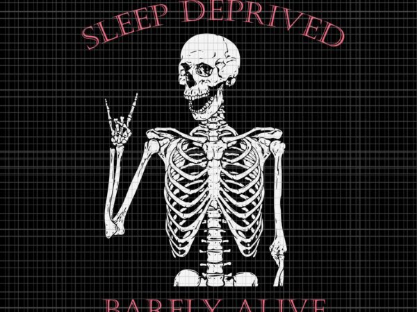 Sleep deprived barely alive skeleton halloween svg, skeleton halloween svg, skeleton svg, halloween svg t shirt template vector